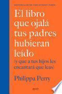 El libro que ojalá tus padres hubieran leído