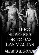 El libro supremo de todas la magias