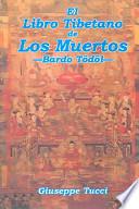 El libro tibetano de los muertos / The Tibetan Book of the Dead