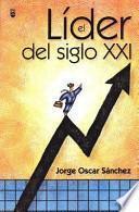 El Lider Del Siglo Xxi