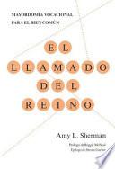 El Llamado del Reino: Mayordomia Vocacional Para El Bien Comun