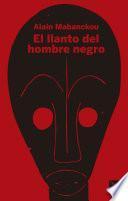 El llanto del hombre negro