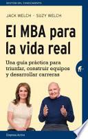 El MBA Para La Vida Real