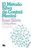 El método Silva de control mental