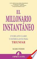 El millonario instantáneo