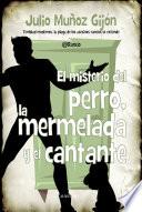 El misterio del perro, la mermelada y el cantante