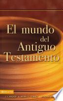 El Mundo del Antiguo Testamento