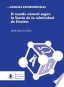 El mundo natural según la Teoría de la relatividad de Einstein