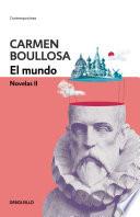 El mundo. Novelas II / The World. Novel II