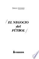 El negocio del fútbol