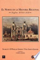 El norte en la historia regional, siglos XVIII-XIX