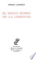 El nuevo rumbo de la libertad