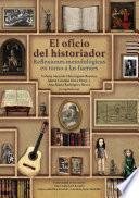 El oficio del historiador: Reflexiones metodológicas en torno a las fuentes