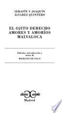 El ojito derecho ; Amores y amoríos ; Malvaloca