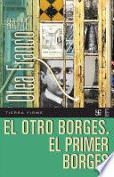 El otro Borges. El primer Borges