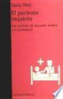El paciente inquieto : los servicios de atención médica y la ciudadanía