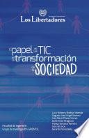 El papel de las tic en la transformación de la sociedad