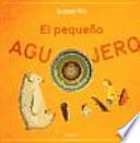 El pequeño agujero