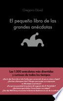 El pequeño libro de las grandes anécdotas