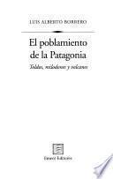 El poblamiento de la Patagonia