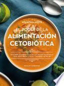 El poder de la alimentación cetobiótica