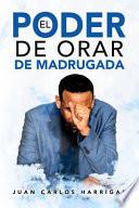 El Poder de Orar de Madrugada