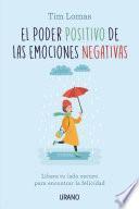 El poder positivo de las emociones negativas