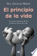 El Principio de la Vida: La Trascendencia de Los Primeros Meses de Vida