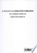 El proceso de combustión turbulenta de chorros diesel de inyección directa