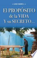 El propósito de la vida y su secreto