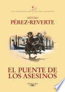 El puente de los Asesinos (Las aventuras del capitán Alatriste 7)