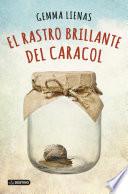 El rastro brillante del caracol