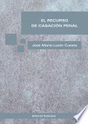 El recurso de casación penal