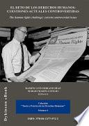 El reto de los derechos humanos: cuestiones actuales controvertidas. The human rights challenge: current controversial issues