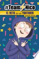 El reto de ser Youtuber (#TeamNico)