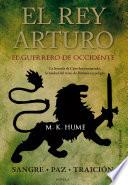 El rey Arturo (II). El Guerrero de Occidente