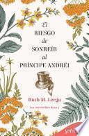 El riesgo de sonreír al príncipe Andréi (Los irresistibles Beau 3)