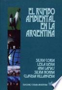 El rumbo ambiental en la Argentina