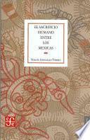 El sacrificio humano entre los mexicas