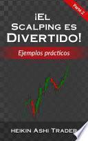 ¡El Scalping es Divertido! 2