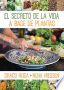 El secreto de la vida a base de las plantas