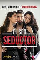 El Ser Seductor