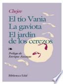 El tío Vaina. La Gaviota. El jardín de los cerezos.