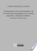 El tratamiento de la enfermedad y de la salud como paradigma en la novela española y alemana moderna