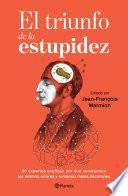 El triunfo de la estupidez