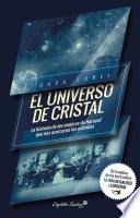 El universo de cristal