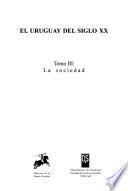 El Uruguay del siglo XX: La sociedad