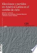 Elecciones y partidos en América Latina en el cambio de ciclo