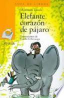 Elefante corazón de pájaro