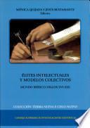 Elites intelectuales y modelos colectivos